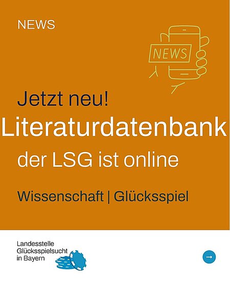 Jetzt neu: Die Literaturdatenbank der LSG ist online. 

Die Literaturdatenbank der Landesstelle Glücksspielsucht in Bayern (LSG) bietet einen umfassenden Überblick über wissenschaftliche Veröffentlichungen zu den Themen Glücksspiel und Glücksspielsucht. Grundlage sind Beiträge, die seit der Einrichtung der LSG von Mitarbeitenden des IFT erfasst, gesichtet oder selbst veröffentlicht wurden. Sie richtet sich an Fachkräfte aus Forschung, Prävention, Beratung und Behandlung sowie an alle weiteren Interessierten, die sich mit diesem Themenfeld beschäftigen.

Die Datenbank umfasst unter anderem Veröffentlichungen zur Häufigkeit und Verbreitung von Glücksspiel und Glücksspielproblemen, zu verschiedenen Glücksspielangeboten und zum Glücksspielmarkt, zu Ursachen und Folgen von Glücksspielproblemen sowie zu Diagnostik, Prävention, Beratung und Behandlung von Menschen mit problematischem Glücksspiel. Darüber hinaus finden sich Beiträge zu Selbsthilfe und Hilfezugängen, Spielerschutz, Regulierung, Werbung und zu gesellschaftlichen Aspekten des Glücksspiels sowie allgemeine Übersichtsliteratur.
 
Hinweise:
- Referenzen können mit der Zeit Änderungen unterworfen sein, auch die Angaben zu “frei verfügbar” oder “kostenpflichtig”
- Englische Titel und Abstracts wurden ins Deutsche übersetzt, oft mithilfe von KI-Programmen
- “Suchbegriff”: Es wird exakt nach dem eingegebenen Begriff, bzw. den Begriffen, gesucht

www.lsgbayern.de/forschung/literaturdatenbank