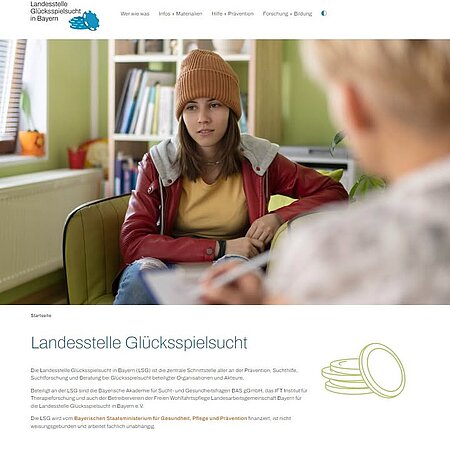 Unsere Websites in neuem Design

Nach intensiver Arbeit hinter den Kulissen freuen wir uns, Ihnen unsere komplett überarbeiteten Webauftritte zu präsentieren.

Wir haben nicht nur das Design komplett modernisiert, sondern auch technisch alles von Grund auf erneuert, damit Sie unsere Inhalte schneller, klarer und intuitiver finden.

Was ist neu?

- ein frisches, zeitgemäßes Layout
- verbesserte Nutzerführung und klare Struktur durch ein Mega-Menü
- optimierte Lesbarkeit und Barrierefreiheit
- moderne technische Grundlage für höhere Geschwindigkeit und Stabilität
- übersichtlichere Infos zu unseren Projekten und Angeboten

Unser Ziel war es, unsere Arbeit transparenter und einfacher zugänglich zu machen – für Betroffene, Angehörige, Fachkräfte und alle, die sich über das Thema Glücksspiel(sucht) informieren wollen.

Schauen Sie gerne vorbei:

https://www.lsgbayern.de
https://www.verspiel-nicht-dein-leben.de

Wir freuen uns über Ihren Besuch und Ihre Rückmeldungen 